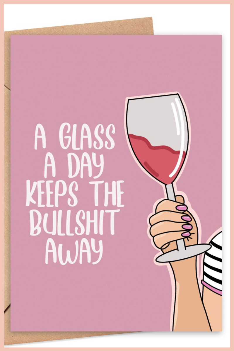 A Glass A Day Encouragement Card