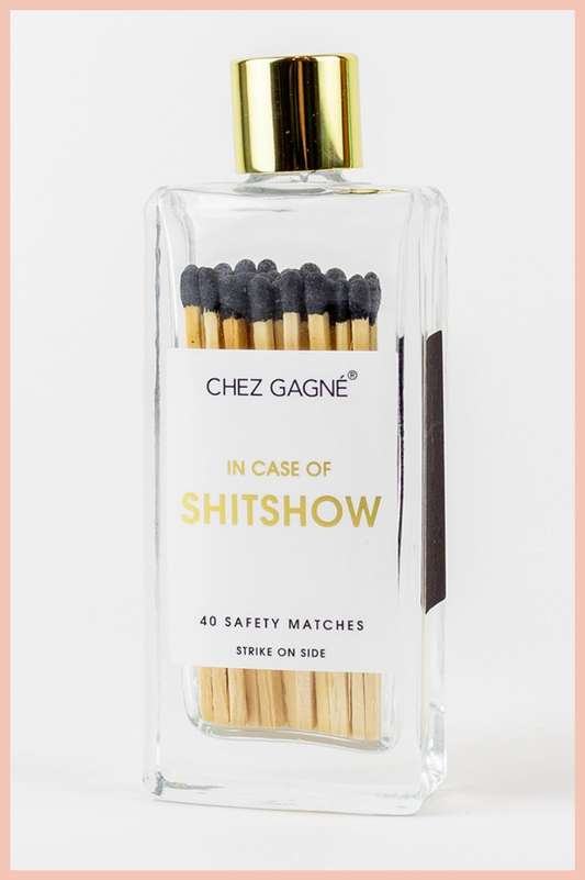 IN CASE OF SHITSHOW | GLASS BOTTLE MATCHES
